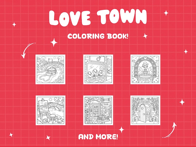 May include: A red background with the words "LOVE TOWN COLORING BOOK!" in white. The image features six black and white illustrations of scenes, including a bridge, a jewelry store, and a garden. The text "AND MORE!" is at the bottom.