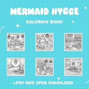 May include: A digital coloring book titled MERMAID HYGGE COLORING BOOK! featuring six black and white line art illustrations of interior rooms on a light blue grid background. The text PDF AND JPEG DOWNLOAD is displayed at the bottom.