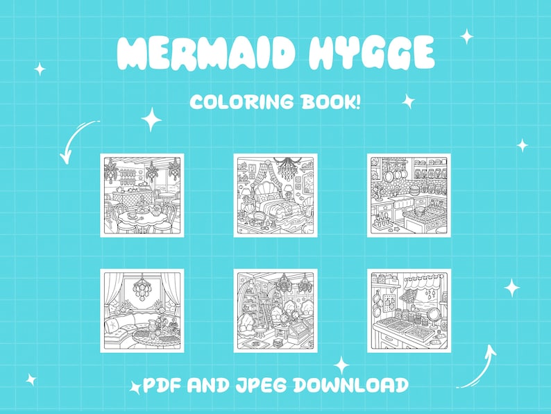 May include: A digital coloring book titled MERMAID HYGGE COLORING BOOK! featuring six black and white line art illustrations of interior rooms on a light blue grid background. The text PDF AND JPEG DOWNLOAD is displayed at the bottom.