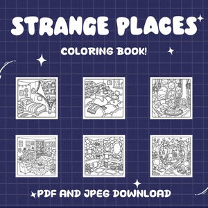 May include: A digital coloring book titled STRANGE PLACES COLORING BOOK! featuring six distinct black and white line art illustrations of interior rooms and outdoor scenes. The text PDF AND JPEG DOWNLOAD is displayed on a dark blue grid background.