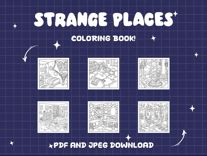 May include: A digital coloring book titled STRANGE PLACES COLORING BOOK! featuring six distinct black and white line art illustrations of interior rooms and outdoor scenes. The text PDF AND JPEG DOWNLOAD is displayed on a dark blue grid background.