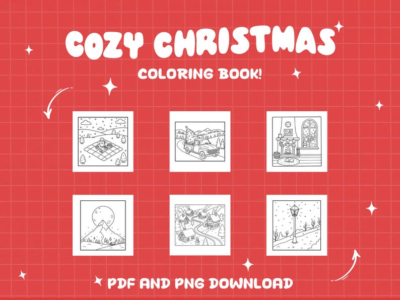 May include: A red background with the words "COZY CHRISTMAS COLORING BOOK!" in white bubble letters. Below are six black and white illustrations of Christmas scenes, including a snowy landscape and a fireplace. The text "PDF AND PNG DOWNLOAD" is at the bottom.