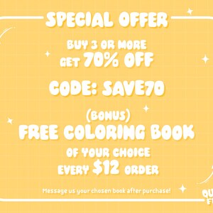 May include: A yellow background with a white rounded rectangle border. Text in the image reads "SPECIAL OFFER", "BUY 3 OR MORE GET 70% OFF", "CODE: SAVE70", "FREE COLORING BOOK OF YOUR CHOICE EVERY $12 ORDER". The text is in a playful, rounded font.