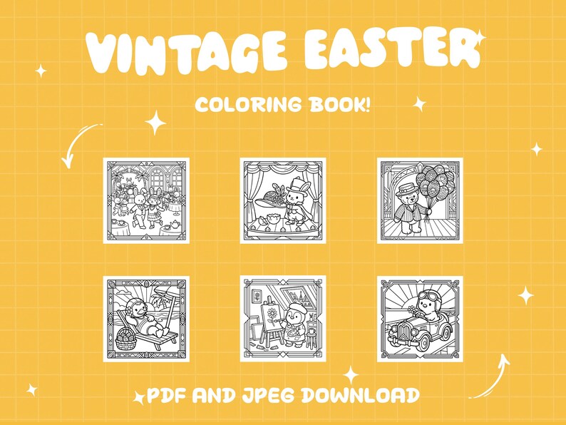 May include: A yellow background with the words "VINTAGE EASTER COLORING BOOK!" in white. The image features six black and white illustrations of Easter-themed scenes, including bunnies, teddy bears, and a vintage car. Text at the bottom reads "PDF AND JPEG DOWNLOAD".