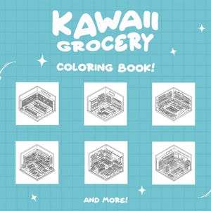 May include: Black and white line art coloring book pages featuring a kawaii grocery store with different sections. The title of the book is "Kawaii Grocery Coloring Book!" and the text "And More!" appears at the bottom of the page.