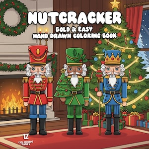 May include: A colorful illustration of a "Nutcracker" coloring book cover. Three nutcracker figures stand in front of a Christmas tree and fireplace. The book title is in large white letters, with the words "Bold & Easy Hand Drawn Coloring Book" below.