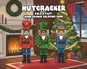 May include: A colorful illustration of a "Nutcracker" coloring book cover. Three nutcracker figures stand in front of a Christmas tree and fireplace. The book title is in large white letters, with the words "Bold & Easy Hand Drawn Coloring Book" below.