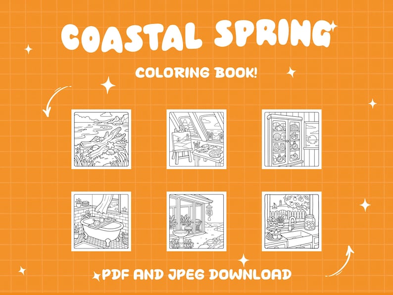 May include: An orange background with the words "Coastal Spring Coloring Book!" in white. Below are six black and white illustrations of coastal scenes, including a landscape, a studio, and a bathroom. The text "PDF and JPEG Download" is at the bottom.