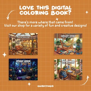 May include: A digital coloring book advertisement on an orange grid background featuring four distinct illustrations titled Autumn Home, Homebody Summer, Spooky House, and Cozy Campus. The text reads: LOVE THIS DIGITAL COLORING BOOK? There's more where that came from! Visit our shop for a variety of fun and creative designs! QUIRKYFINDS.