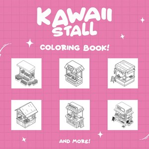 May include: Black and white line art coloring book pages featuring six different kawaii food stalls. The title of the book is "Kawaii Stall Coloring Book!" with the text "And More!" at the bottom.