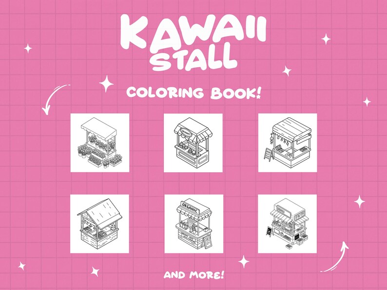 May include: Black and white line art coloring book pages featuring six different kawaii food stalls. The title of the book is "Kawaii Stall Coloring Book!" with the text "And More!" at the bottom.