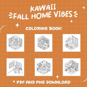 May include: An orange background with the text "KAWAII FALL HOME VIBES" and "COLORING BOOK!" in white. The image features six black and white line drawings of cozy rooms, with the text "PDF AND PNG DOWNLOAD" at the bottom.