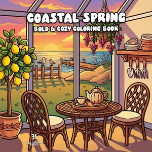 May include: A colorful illustration of a coloring book titled "Coastal Spring." The scene depicts a cozy interior with a table set for tea, a lemon tree, and a coastal view. The book has 31 coloring pages.