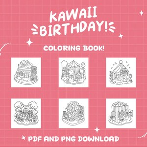 May include: A pink background with the text "KAWAII BIRTHDAY!" and "COLORING BOOK!" in white. Below are six black and white illustrations of birthday-themed scenes, including a cake, a carnival, and a popcorn stand. The text "PDF AND PNG DOWNLOAD" is at the bottom.