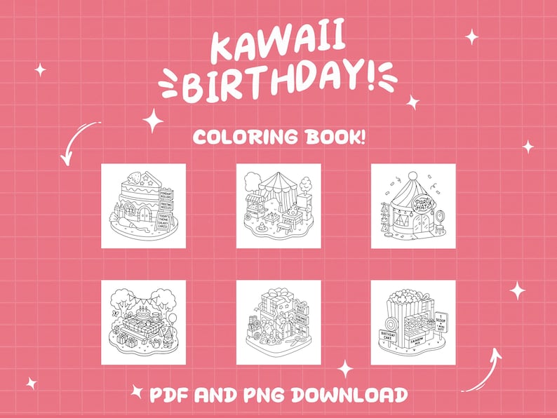 May include: A pink background with the text "KAWAII BIRTHDAY!" and "COLORING BOOK!" in white. Below are six black and white illustrations of birthday-themed scenes, including a cake, a carnival, and a popcorn stand. The text "PDF AND PNG DOWNLOAD" is at the bottom.