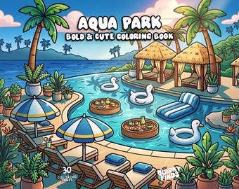 May include: A coloring book titled AQUA PARK BOLD & CUTE COLORING BOOK featuring an illustration of a tropical swimming pool with floating duck rings, lounge chairs, umbrellas, thatched cabanas, and potted plants, with 30 coloring pages.