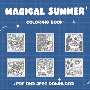 May include: A blue background with the words "MAGICAL SUMMER COLORING BOOK!" in white. Below are six black and white illustrations of scenes, with the text "PDF AND JPEG DOWNLOAD" at the bottom.
