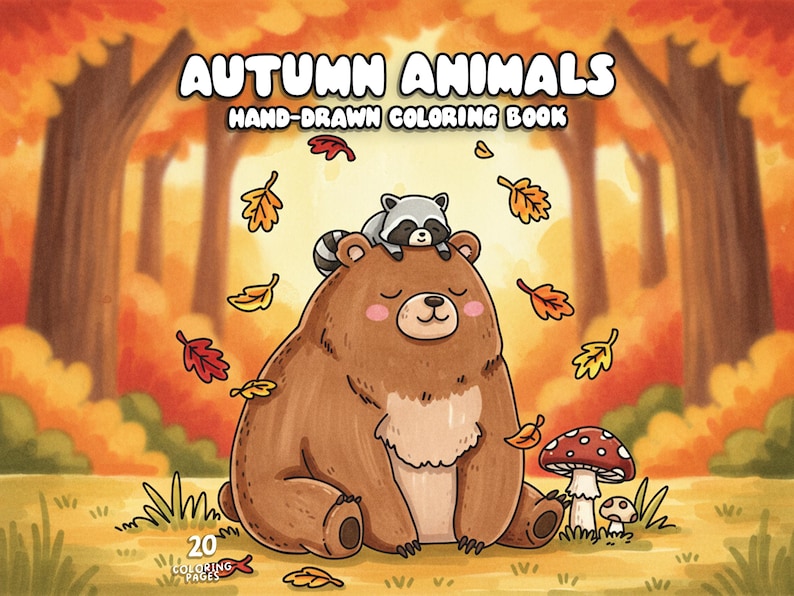 May include: A hand-drawn coloring book titled "Autumn Animals." The cover features a brown bear with a raccoon on its head, surrounded by falling leaves and a mushroom. The background shows a forest with autumn colors. The book has 20 coloring pages.