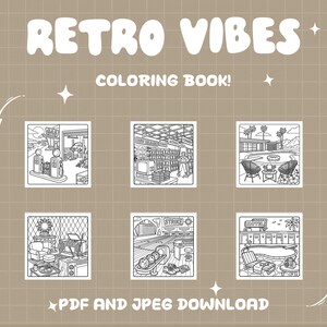 May include: A tan-colored digital download coloring book cover with the words "Retro Vibes" in large, white, bubble letters. The cover features six black and white illustrations of retro scenes, with the text "Coloring Book!" and "PDF and JPEG Download".