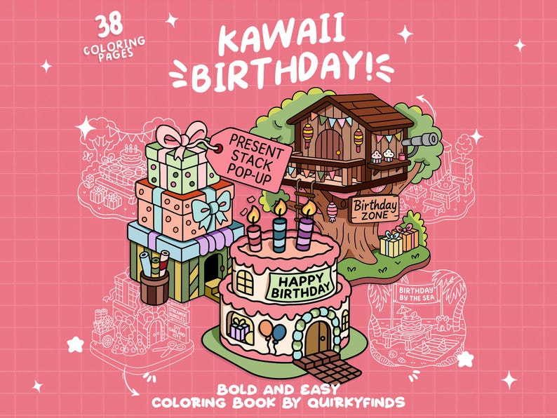 May include: A pink coloring book cover with the text "KAWAII BIRTHDAY!" features a treehouse, a birthday cake, and gift boxes. The cover also includes the text "38 COLORING PAGES" and "BOLD AND EASY COLORING BOOK BY QUIRKYFINDS."