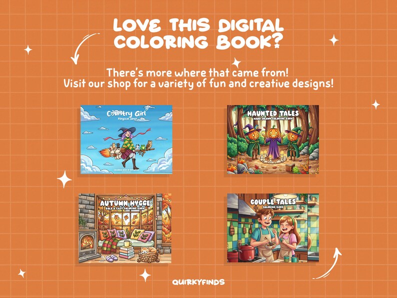 May include: An orange background with the text "LOVE THIS DIGITAL COLORING BOOK?" and "There's more where that came from! Visit our shop for a variety of fun and creative designs!". Four digital coloring book covers are displayed, including "Country Girl" and "Haunted Tales".