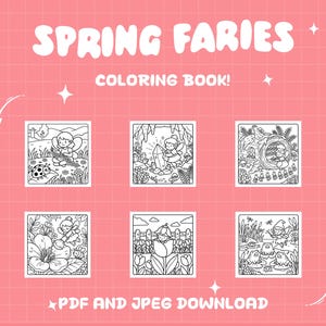 May include: A digital coloring book titled SPRING FARIES COLORING BOOK! featuring six square black and white line art illustrations of fairies in nature settings, including flowers, frogs, and crystals, available as a PDF and JPEG download.