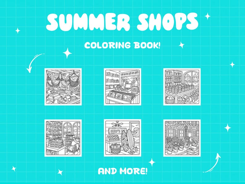 May include: A teal background with the words "SUMMER SHOPS" and "COLORING BOOK!" in white. The image features six black and white illustrations of shops, with the words "AND MORE!" at the bottom.
