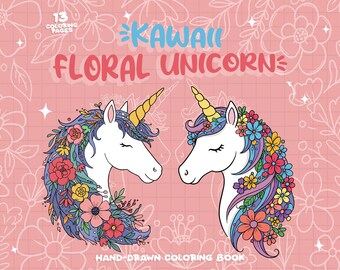 Cute Unicorn Coloring Pages Adult Floral Coloring Fantasy Coloring Book For Adults Magical Coloring Girls Hand Drawn Kawaii Unicorn Activity