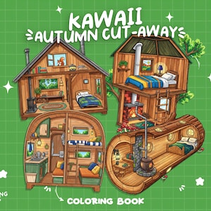 Könnte beinhalten: Ein Malbuch mit dem Titel "Kawaii Autumn Cut-Away" mit detaillierten Illustrationen von gemütlichen Baumhäusern und Hütten aus Holz. Das Cover zeigt vier verschiedene Schnittansichten der Hütten mit dem Text "21 Coloring Pages" und "Coloring Book". Der Hintergrund ist grün.