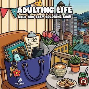 Pode incluir: Ilustração colorida de um livro de colorir intitulado "Adulting Life". A imagem apresenta uma sacola azul cheia de itens essenciais, uma xícara de café, biscoitos e uma vista da cidade. O livro de colorir tem 38 páginas.