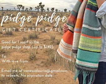 pidgepidge Gift Certificate | Modern Woven Unisex Scarf | Handwoven Colorful Heirloom | Boho Chic Gift for Her | pidge pidge Woven Accessory