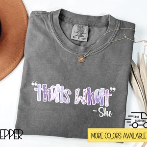 Funny "That's What She Said" Shirt, Sarcastic Quote Tee, Humorous Gift for Her, Sassy Graphic T-Shirt, Women's Snarky Saying Shirt
