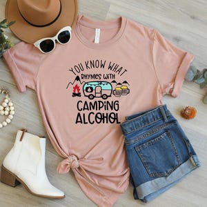 You Know What Rhymes With Camping Alcohol Shirt, Camping Adventure, Funny Camping Shirt, Camping And Alcohol, Camping Life Shirt