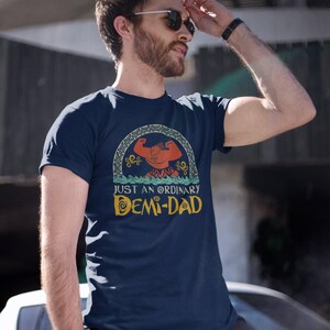 Just An Ordinary Demi Dad Shirt, Disney Maui Shirt, Disney Moana shirt, Demigod Shirt, Father's Day Gift, Demi Dad Tee, Dad Shirt Bild 5