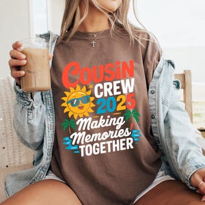 Comfort Colors® Cousin Crew Shirt, Cousins Crew 2025 Shirt, Cousins Summer Vacation, Matching Cousin Shirt, Family Trip Shirt