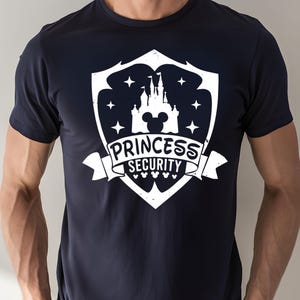 Princess Security Shirt, Dad Gift Shirt, Disney Shirt, Funny Dad Shirt, Boyfriend Birthday Gift, Disneyland Family Trip Shirt, Father&#39;s Day