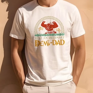Just An Ordinary Demi Dad Shirt, Disney Maui Shirt, Disney Moana shirt, Demigod Shirt, Father's Day Gift, Demi Dad Tee, Dad Shirt Bild 1