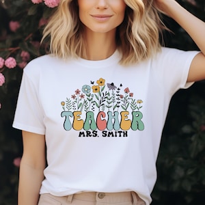 Wildflower Teacher Shirt, Custom Teacher Name Shirt, Teacher Custom Name Sweatshirt, Teacher Shirt, First Grade Teacher Tee, Teacher Squad