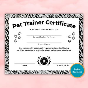 Puede incluir: Un Certificado de Entrenador de Mascotas con un borde de estampado de cebra en blanco y negro. El certificado incluye el texto "Pet Trainer Certificate" y espacios para el nombre del propietario y de la mascota. También tiene huellas de patas y un sello "Certified Pet Trainer".