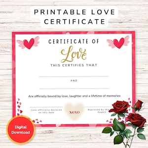 May include: A printable certificate of love with a pink border and heart accents. The certificate includes the text "Certificate of Love" and "This Certifies That." A digital download label is in the lower left corner. Red roses are in the lower right.