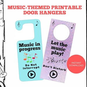 May include: Two printable door hangers with a music theme. The blue hanger says "Music in progress, Do Not Interrupt" with a play button. The purple hanger says "Let the music play! Don't Disturb" with a play button.