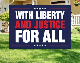 With Liberty And Justice For All Sign, Political Yard Sign, Anti Trump Sign, Save Democracy Sign, Protest Sign, Anti Authoritarian Sign