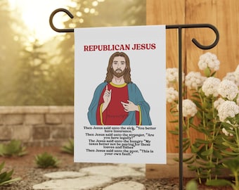 Republican Jesus Garden Flag, Welfare Flag, Anti Trump Garden Flag, Medicaid Yard Flag, Jesus Parody Flag, Progressive Christian Flag