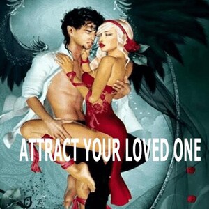 Attract Your loved one Spell
