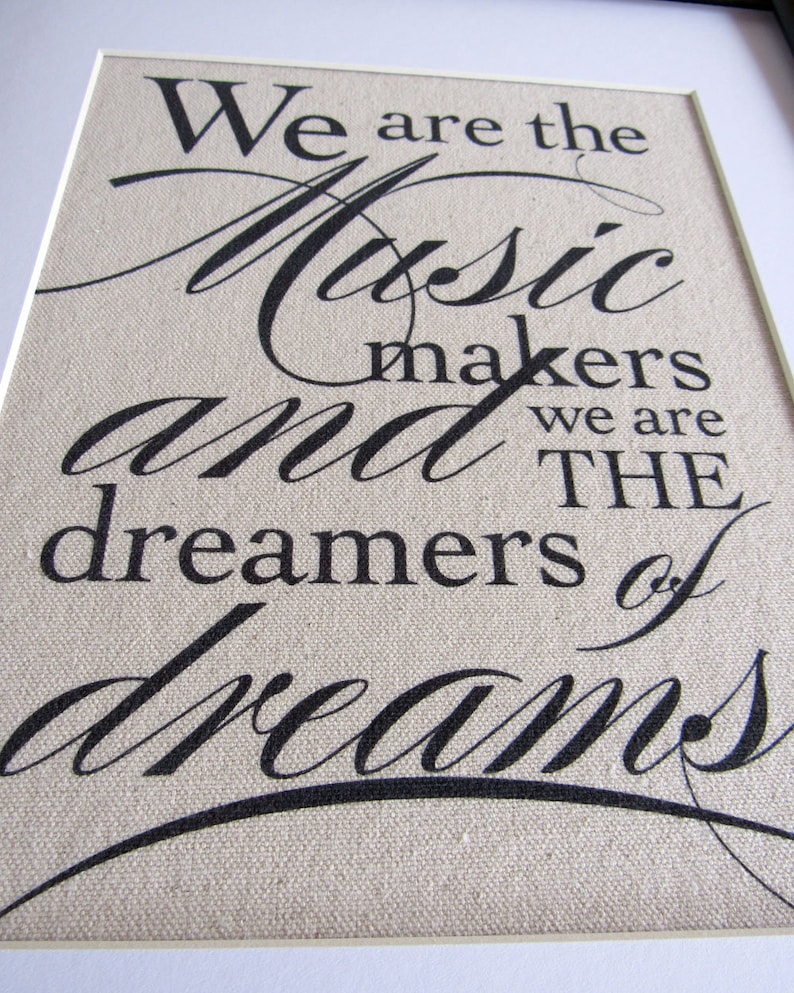 WE Are the MUSIC MAKERS We Are the Dreamers of Dreams Etsy WE Are the MUSIC MAKERS We Are the Dreamers of Dreams Etsy
