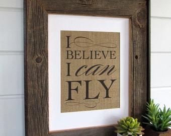 I BELIEVE I can FLY - burlap or canvas art print