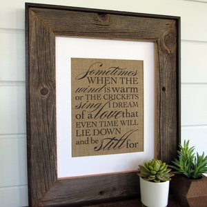 SOMETIMES when the WIND is WARM - burlap or canvas art print