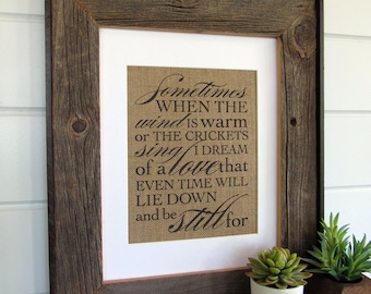 SOMETIMES when the WIND is WARM - burlap or canvas art print
