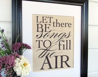 LET THERE be SONGS - burlap or canvas art print