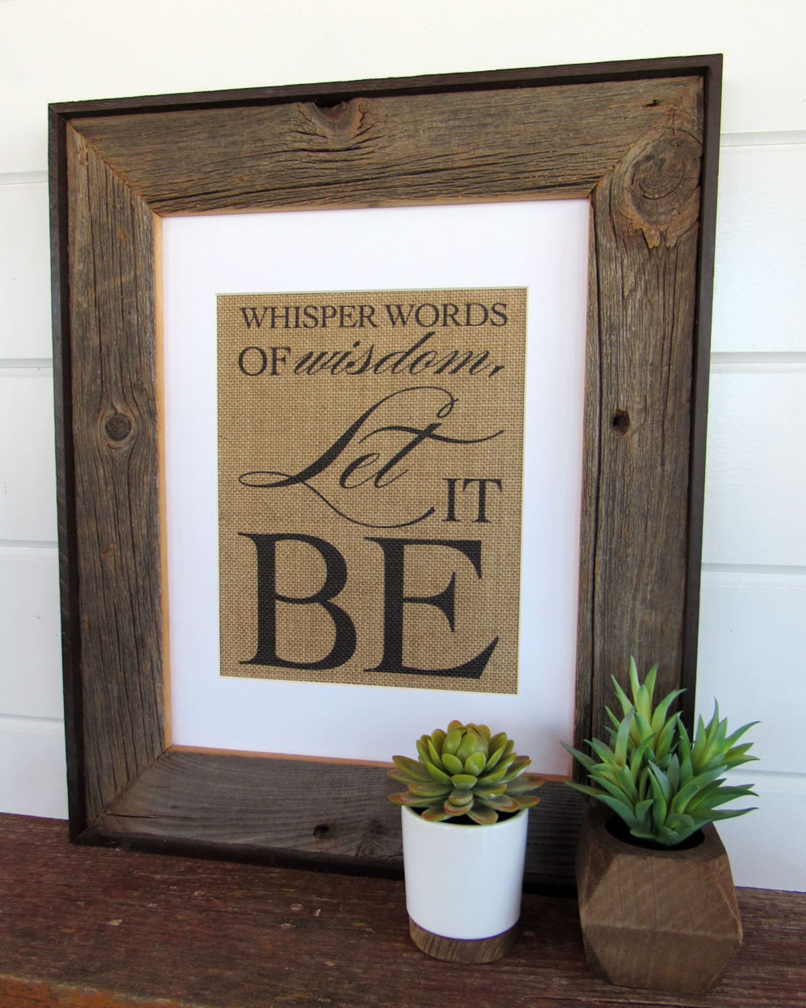 WHISPER Words of WISDOM, Let It BE - Burlap or Canvas Art Print - Etsy